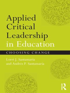 Applied Critical Leadership in Education (eBook, PDF) - Santamaría, Lorri J.; Santamaría, Andrés P.