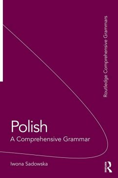 Polish: A Comprehensive Grammar (eBook, ePUB) - Sadowska, Iwona