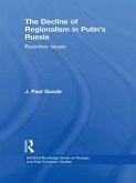The Decline of Regionalism in Putin's Russia (eBook, ePUB)