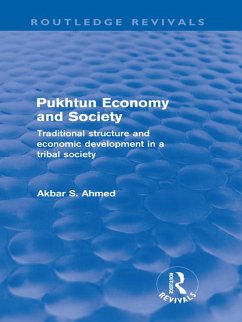 Pukhtun Economy and Society (Routledge Revivals) (eBook, ePUB) - Ahmed, Akbar