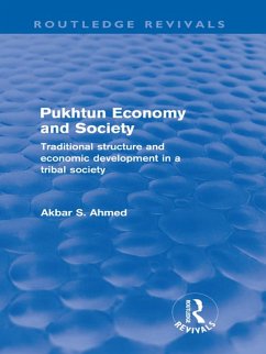 Pukhtun Economy and Society (Routledge Revivals) (eBook, PDF) - Ahmed, Akbar