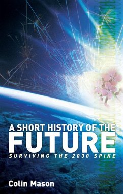 A Short History of the Future (eBook, PDF) - Mason, Colin