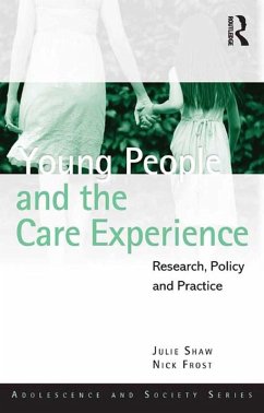 Young People and the Care Experience (eBook, PDF) - Shaw, Julie; Frost, Nick