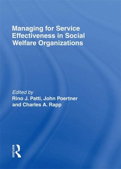 Managing for Service Effectiveness in Social Welfare Organizations (eBook, ePUB) - Patti, Rino J; Rapp, Charles A; Poertner, John