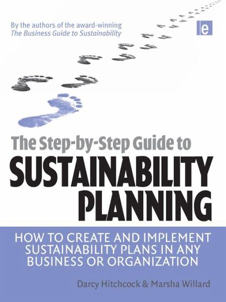 The Step-by-Step Guide to Sustainability Planning (eBook, ePUB) The Step-by-Step Guide to Sustainability Planning (eBook, ePUB)