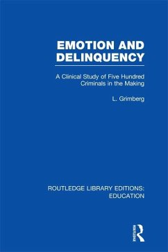 Emotion and Delinquency (RLE Edu L Sociology of Education) (eBook, PDF) - Grimberg, L.