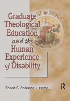 Graduate Theological Education and the Human Experience of Disability (eBook, PDF) - Anderson, Robert C