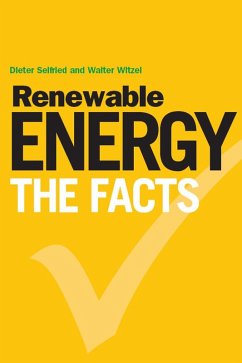 Renewable Energy - The Facts (eBook, PDF) - Witzel, Walter; Seifried, Dieter