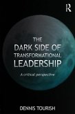 The Dark Side of Transformational Leadership (eBook, ePUB)