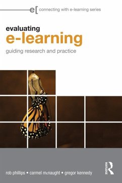 Evaluating e-Learning (eBook, ePUB) - Phillips, Rob; McNaught, Carmel; Kennedy, Gregor