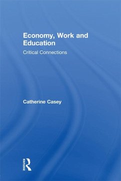 Economy, Work, and Education (eBook, PDF) - Casey, Catherine