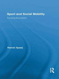 Sport and Social Mobility (eBook, PDF) - Spaaij, Ramón