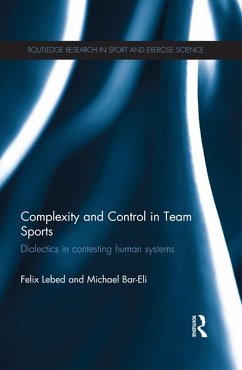 Complexity and Control in Team Sports (eBook, PDF) - Lebed, Felix; Bar-Eli, Michael