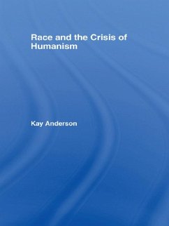 Race and the Crisis of Humanism (eBook, PDF) - Anderson, Kay