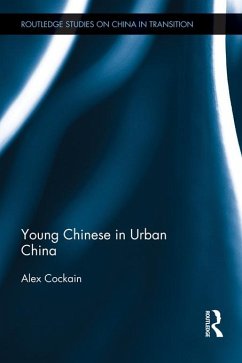 Young Chinese in Urban China (eBook, PDF) - Cockain, Alex