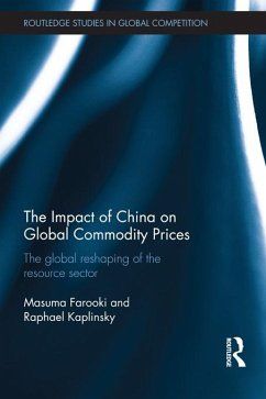 The Impact of China on Global Commodity Prices (eBook, ePUB) - Farooki, Masuma; Kaplinsky, Raphael