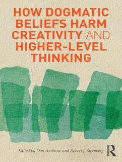 How Dogmatic Beliefs Harm Creativity and Higher-Level Thinking (eBook, ePUB)