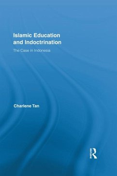 Islamic Education and Indoctrination (eBook, ePUB) - Tan, Charlene