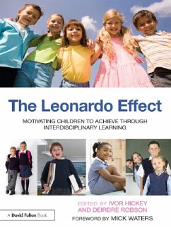 The Leonardo Effect: Motivating Children To Achieve Through Interdisciplinary Learning (eBook, ePUB)