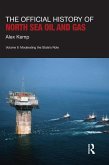 The Official History of North Sea Oil and Gas (eBook, ePUB)