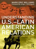 Understanding U.S.-Latin American Relations (eBook, ePUB)