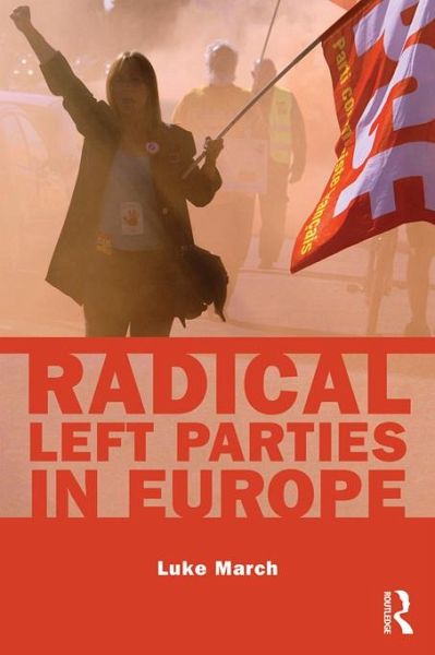 Radical Left Parties in Europe (eBook, PDF) Radical Left Parties in Europe (eBook, PDF)