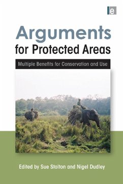Arguments for Protected Areas (eBook, PDF) - Dudley, Nigel; Stolton, Sue