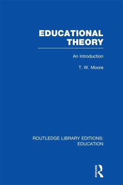 Educational Theory (RLE Edu K) (eBook, PDF) - Moore, Terence