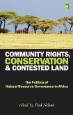 Community Rights, Conservation and Contested Land (eBook, PDF)