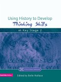 Using History to Develop Thinking Skills at Key Stage 2 (eBook, ePUB)