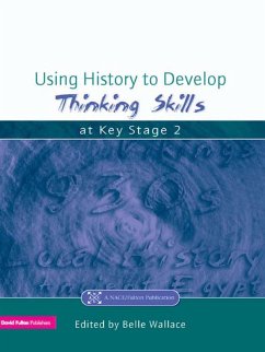Using History to Develop Thinking Skills at Key Stage 2 (eBook, ePUB) - Wallace, Belle