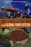 Ethical Sourcing in the Global Food System (eBook, PDF) Ethical Sourcing in the Global Food System (eBook, PDF)