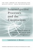 Intersubjective Processes and the Unconscious (eBook, ePUB)