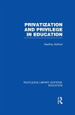 Privatization and Privilege in Education (RLE Edu L) (eBook, PDF)