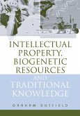 Intellectual Property, Biogenetic Resources and Traditional Knowledge (eBook, PDF)
