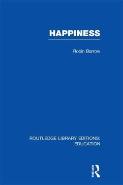 Happiness (RLE Edu K) (eBook, ePUB) - Barrow, Robin