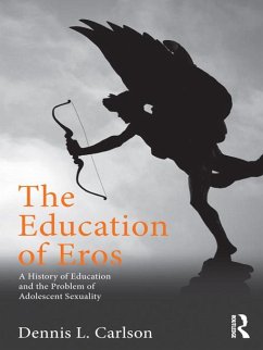 The Education of Eros (eBook, ePUB) - Carlson, Dennis L.