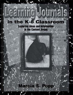 Learning Journals in the K-8 Classroom (eBook, PDF) - Popp, Marcia S.