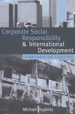 Corporate Social Responsibility and International Development (eBook, PDF) Corporate Social Responsibility and International Development (eBook, PDF)