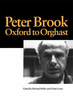 Peter Brook: Oxford to Orghast (eBook, PDF) - Helfer, R.; Loney, G.