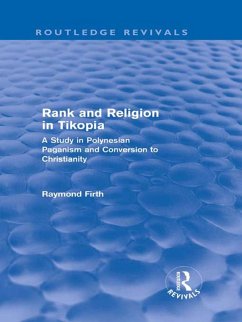 Rank and Religion in Tikopia (Routledge Revivals) (eBook, PDF) - Firth, Raymond