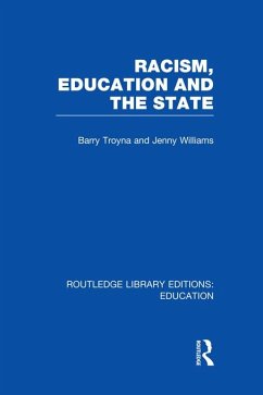 Racism, Education and the State (eBook, ePUB) - Troyna, Barry; Williams, Jenny