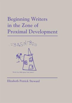 Beginning Writers in the Zone of Proximal Development (eBook, ePUB) - Petrick-Steward, Elizabeth