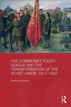 Cover The Communist Youth League and the Transformation of the Soviet Union, 1917-1932 (eBook, PDF)