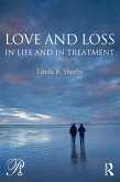 Love and Loss in Life and in Treatment (eBook, ePUB)