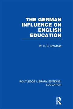 German Influence on English Education (eBook, PDF) - Armytage, W H G