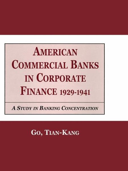 American Commercial Banks in Corporate Finance, 1929-1941 (eBook, PDF)