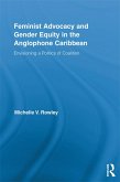 Feminist Advocacy and Gender Equity in the Anglophone Caribbean (eBook, PDF)