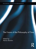 The Future of the Philosophy of Time (eBook, ePUB)