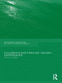 Children's and Families' Holiday Experience (eBook, PDF) Children's and Families' Holiday Experience (eBook, PDF)